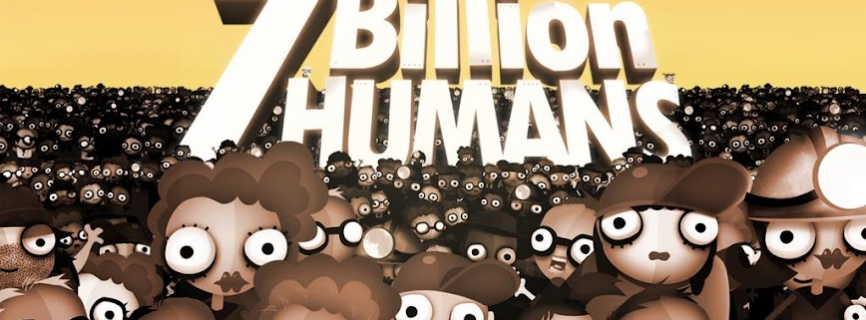 7 Billion Humans