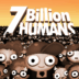 7 Billion Humans 7 Billion Humans